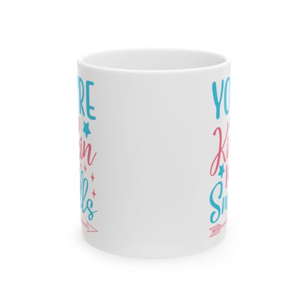 You're Kickin Me Smalls Mug – Funny Gift Coffee Mug – 11oz/15oz Ceramic Mug