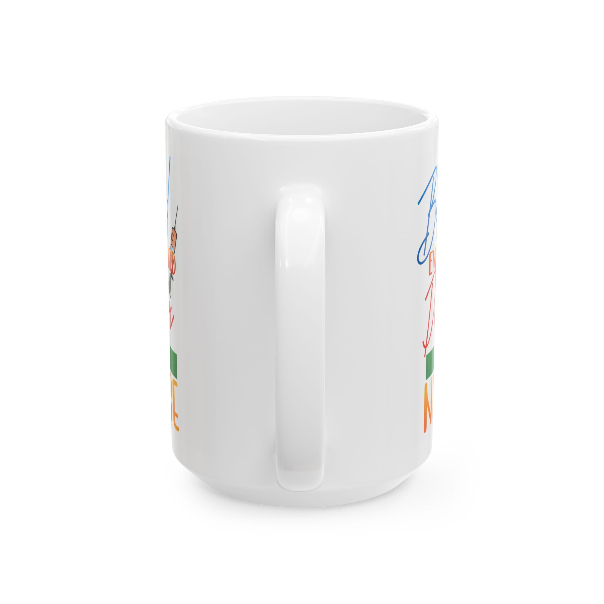 Behind Every Good Doctor Is A Great Nurse– Medical Coffee Mug – 11oz/15oz Ceramic Mug - Image 9