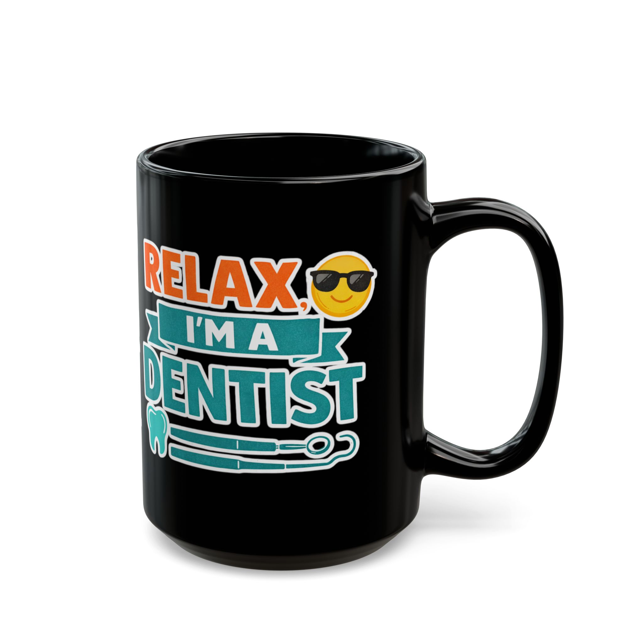 Dentist Coffee Mug — "Relax I'm a Dentist" Black Ceramic Mug (11oz/15oz) - Image 6