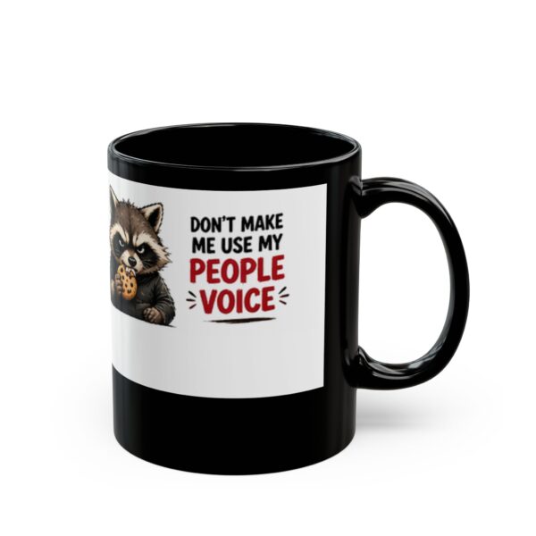 4789598300884377862_2048.jpeg Don't Make Me Use My People Voice Funny Coffee Mug – Coffee Lover Gift – 11oz/15oz Ceramic Mug