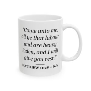 Matthew 11:28 Bible Verse Mug – KJV Scripture Coffee Mug – 11oz/15oz Ceramic Mug