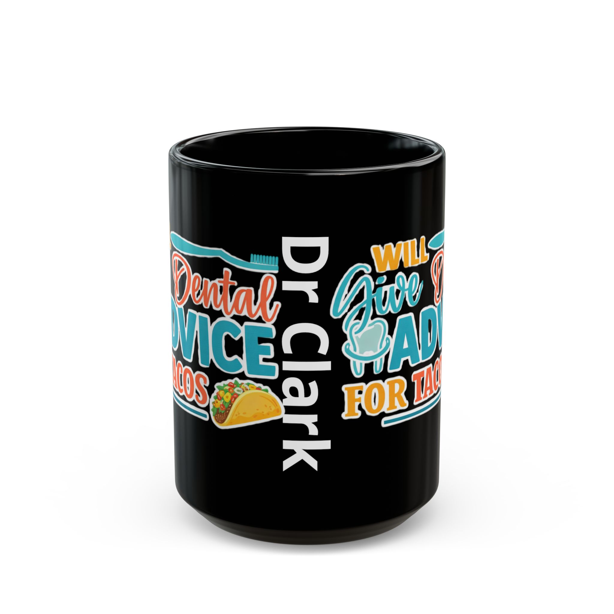 Dentist "Will Give Dental Advice for Tacos" Black Mug — Funny Dentist Coffee Cup (Personalize with Dr. Name) - Image 7