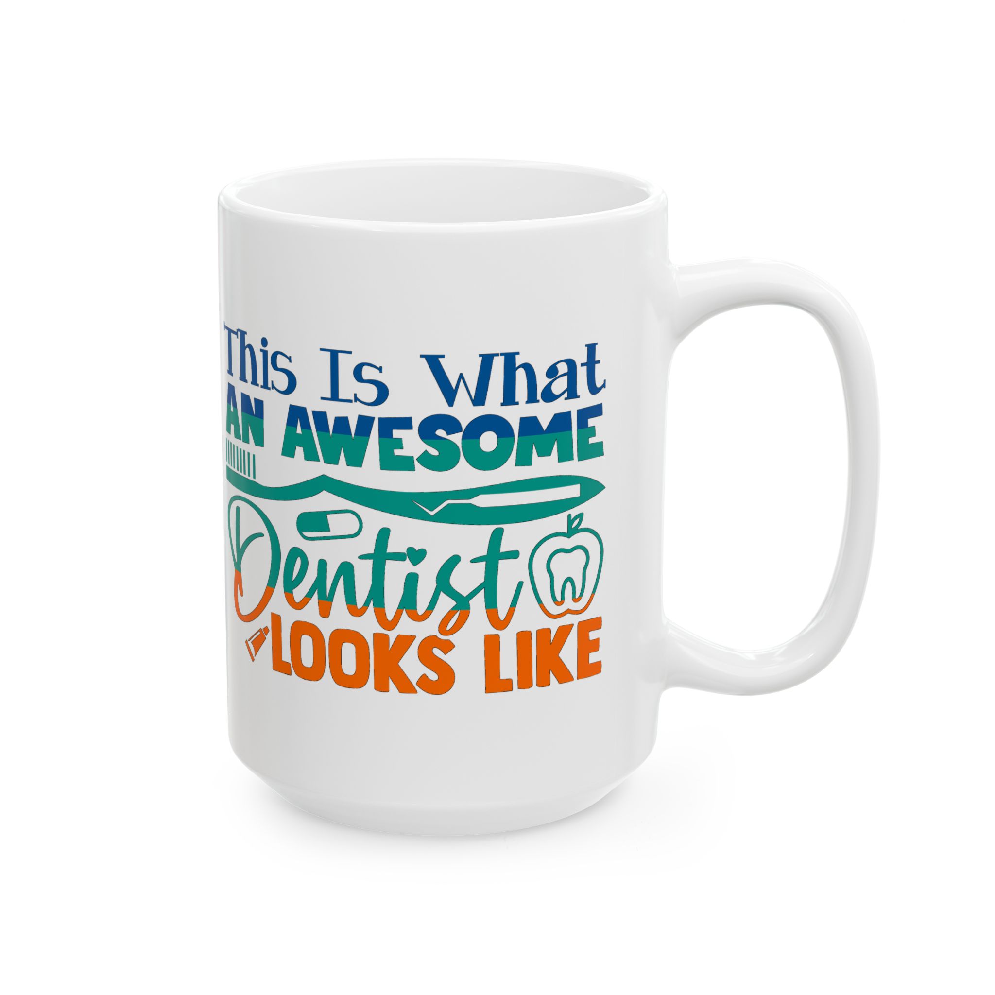 Dentist Ceramic Mug – “This Is What An Awesome Dentist Looks Like” - Image 5