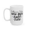 5008317672691951957_2048-1.jpeg Bathroom Rules Wash Brush Always Flush Mug – Funny Gift Coffee Mug – 11oz/15oz Ceramic Mug