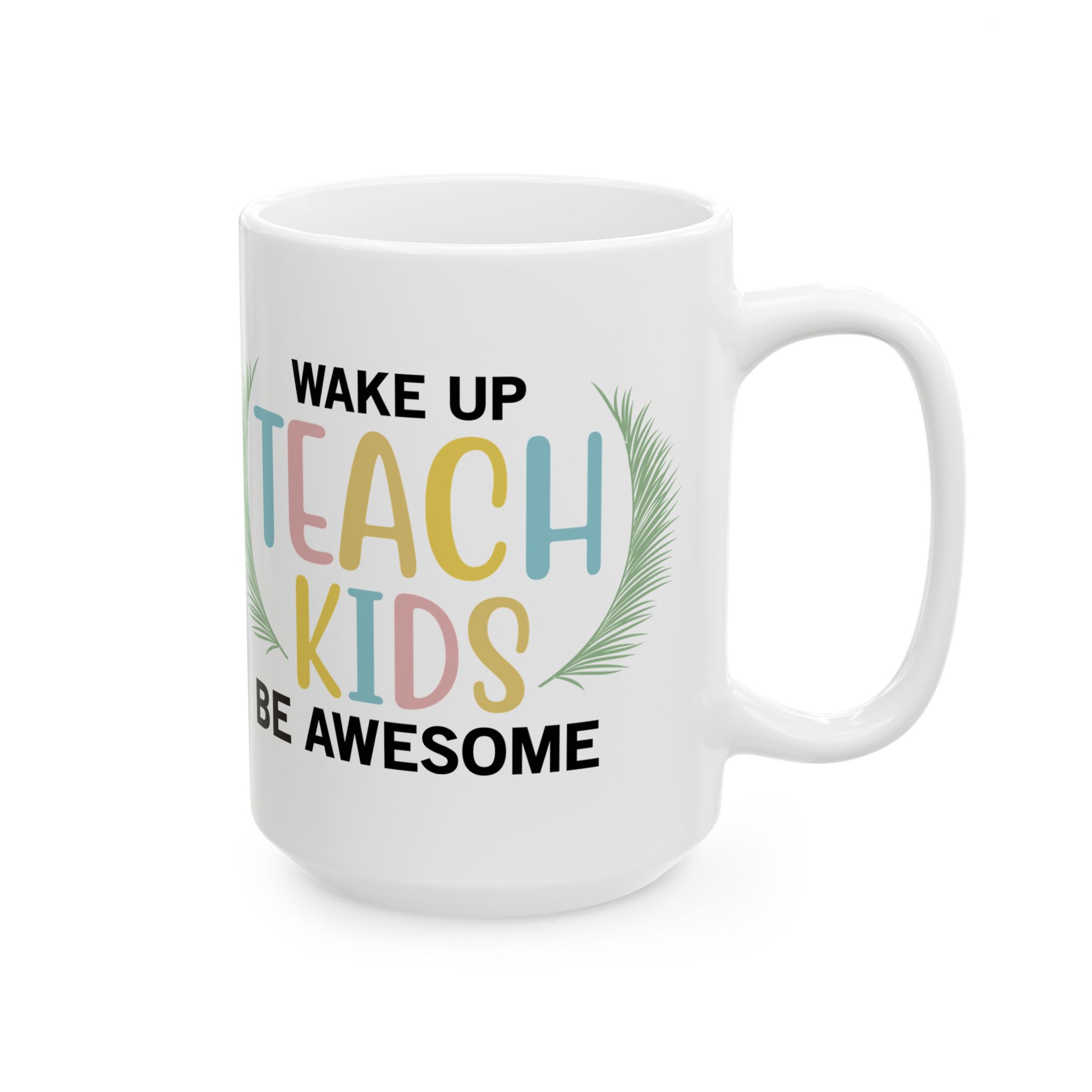 Funny Teacher Coffee Mug – Gift for Teacher – (11oz/15oz) Ceramic Mug - Image 6