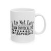 505379045163335629_2048.jpeg I Am Not Lazy I Am Physically Conservative Mug – Funny Gift Coffee Mug – 11oz/15oz Ceramic Mug