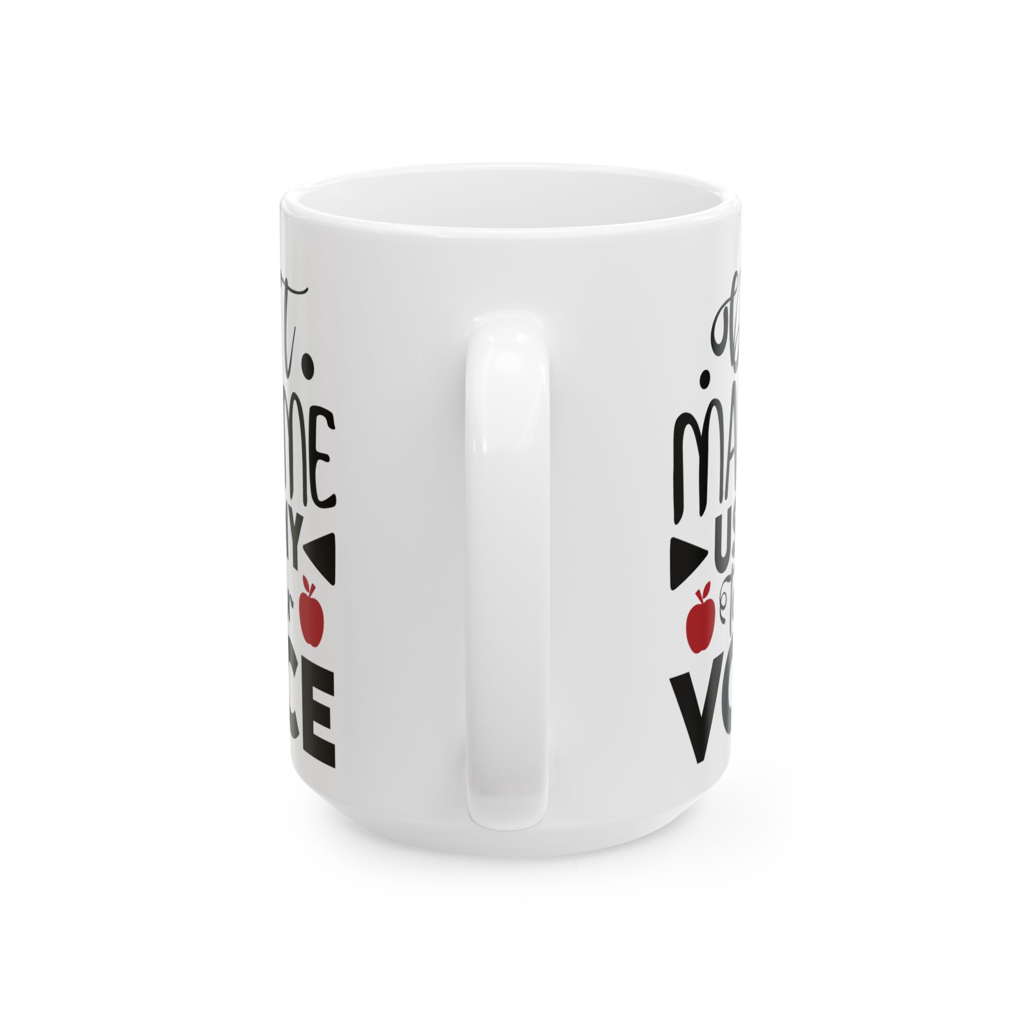 Teacher Appreciation Mug - "Don't Make Me Use My Teacher Voice" Inspirational Ceramic Mug (11oz, 15oz) - Image 9
