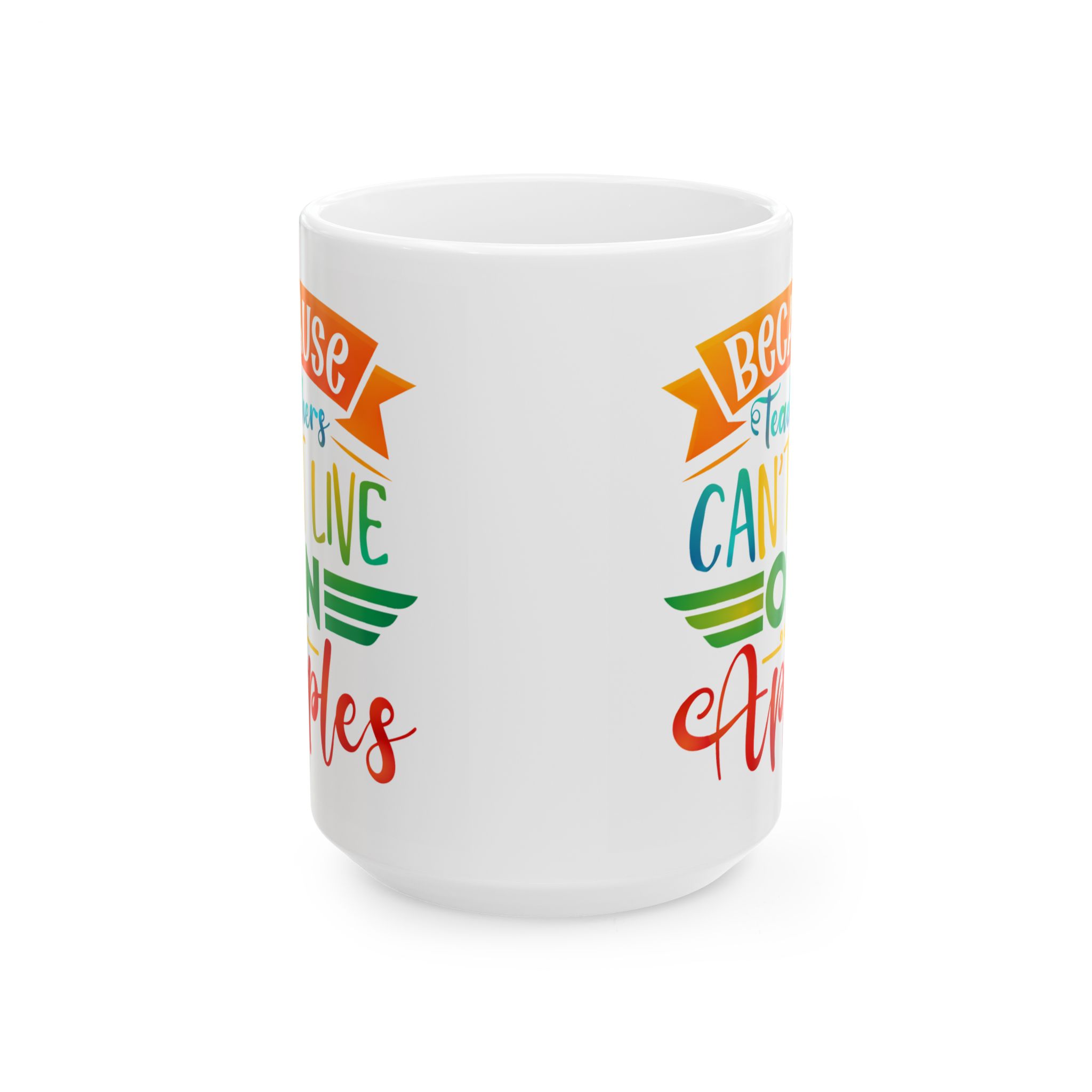 Teacher Appreciation Mug – “Because Teahers Can’t Live On Apples” Colorful Retro Coffee Quote - Image 7