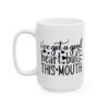 5277037553470725226_2048.jpeg I've Got a Good Heart But This Mouth Mug – Funny Gift Coffee Mug – 11oz/15oz Ceramic Mug
