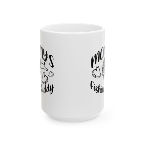 Mommy's Fishing Buddy Fishing Mug – Fisherman Gift Coffee Mug – 11oz/15oz Ceramic Mug