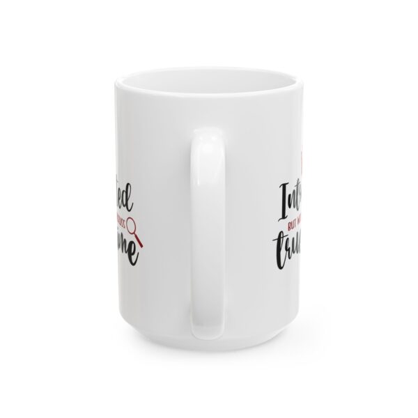 5835356674180175289_2048.jpeg True Crime Mug — "Introverted but Willing to Discuss True Crime" 11oz/15oz Ceramic