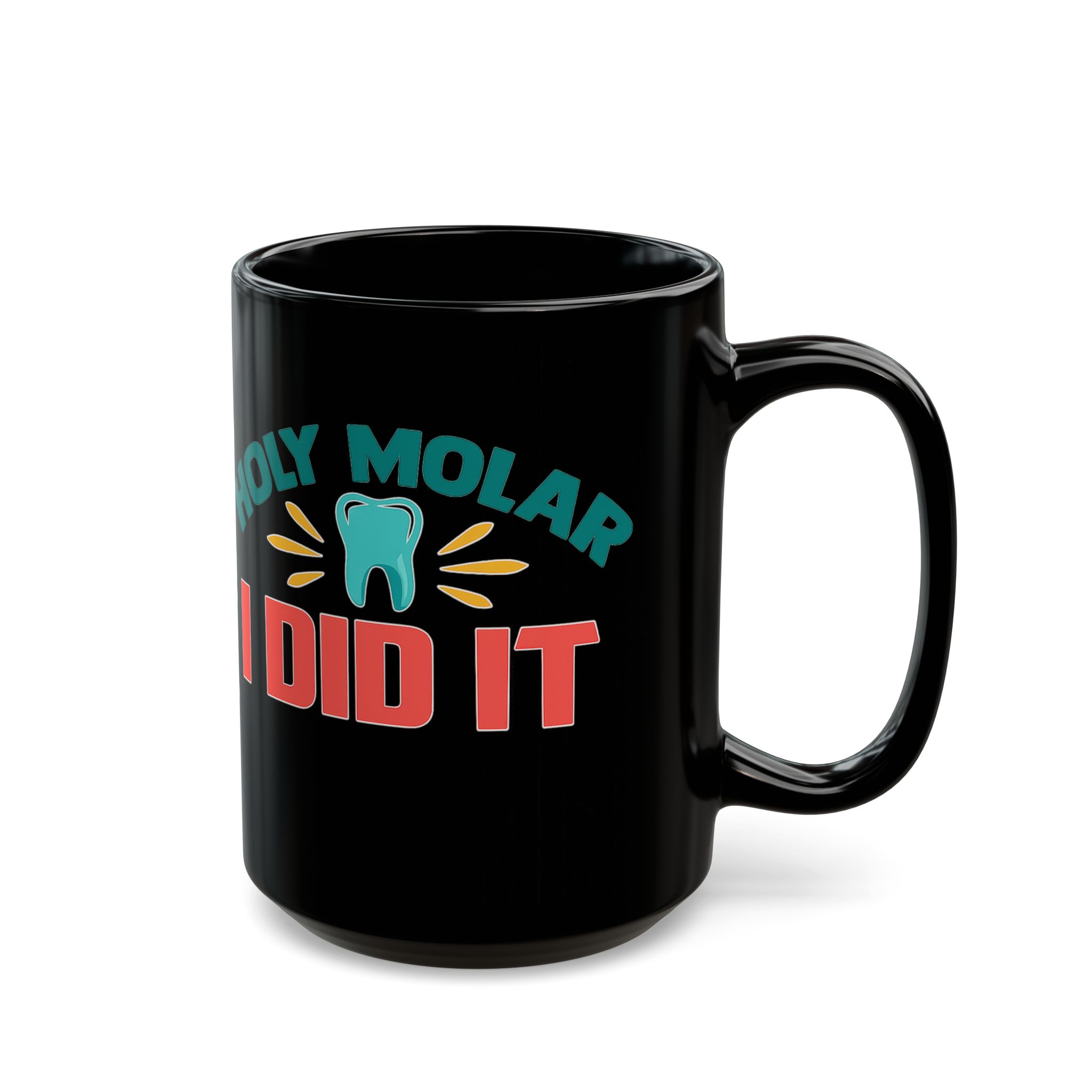 Funny Dental Mug — "Holy Molar I Did It" Personalized Dentist Coffee Cup - Image 6
