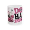 Dog Hair Don't Care Dog Lover Mug – Dog Mom Dog Dad Coffee Mug – 11oz/15oz Ceramic Mug