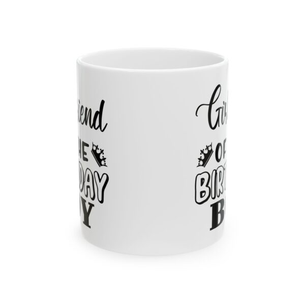 5925364538827823561_2048.jpeg Girlfriend of the Birthday Boy Birthday Mug – Birthday Gift Coffee Mug – 11oz/15oz Ceramic Mug