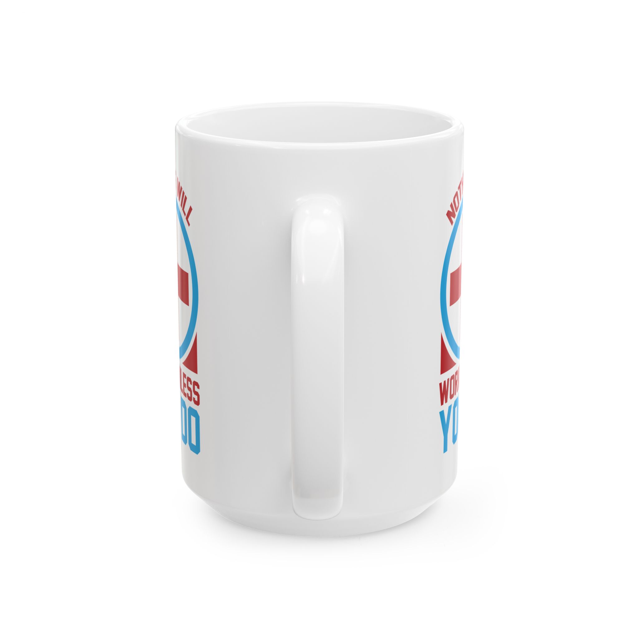 Nothing Will Work Unless You Do – Medical Coffee Mug – 11oz/15oz Ceramic Mug - Image 9