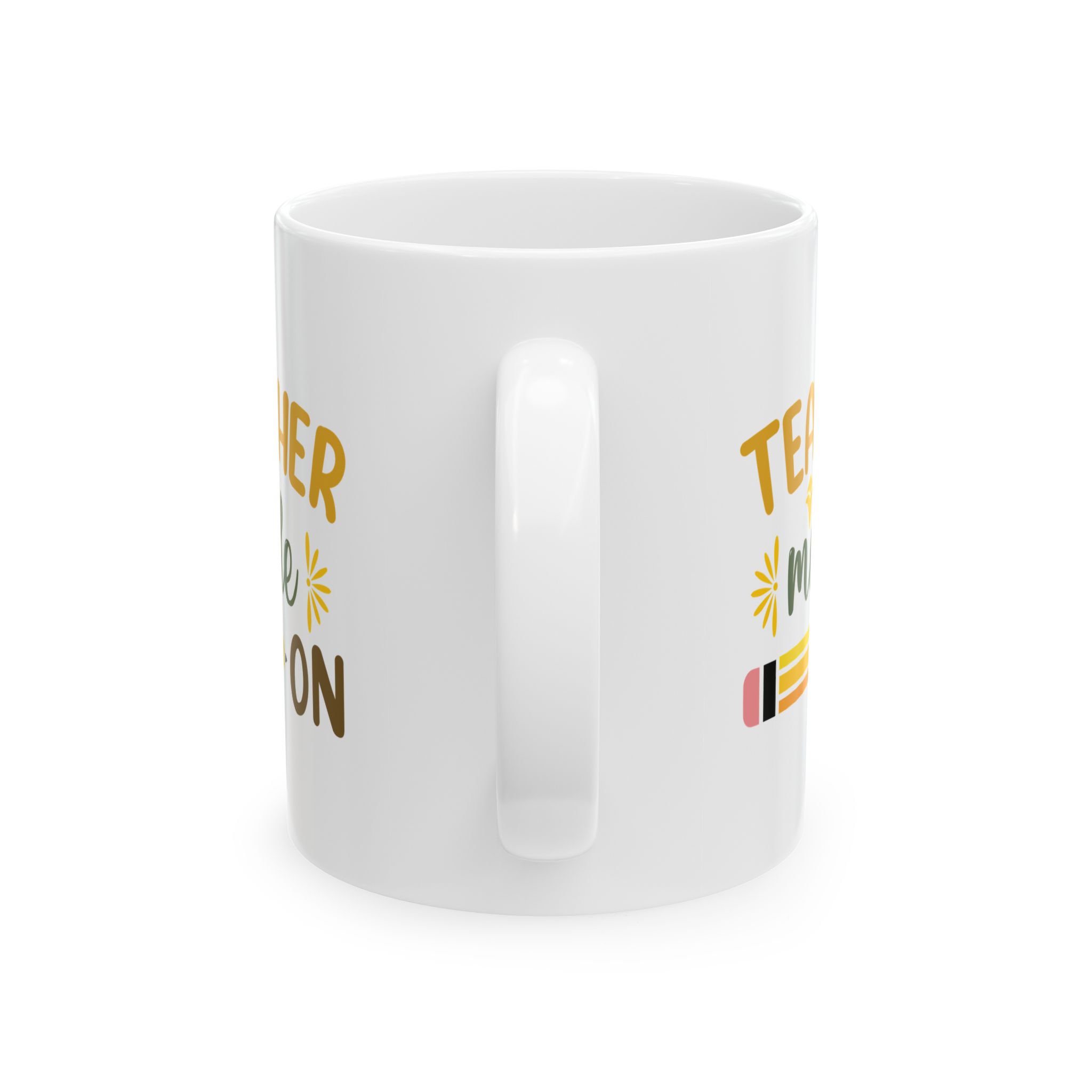 Funny Teacher Coffee Mug – Gift for Teacher – (11oz/15oz) Ceramic Mug - Image 4