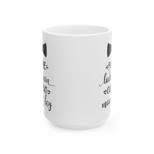 5967370824460157165_2048.jpeg Future Ladies Man Current Mama's Boy Baby Mug – New Parent Gift Coffee Mug – 11oz/15oz Ceramic Mug
