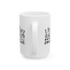 597730768832009894_2048.jpeg I Am Not Lazy I Am Physically Conservative Mug – Funny Gift Coffee Mug – 11oz/15oz Ceramic Mug