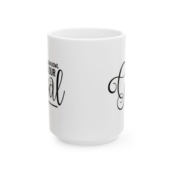 5993653626835784093_2048-2.jpeg A Clean Bowl Is Our Goal Bathroom Humor Mug – Funny Gift Coffee Mug – 11oz/15oz Ceramic Mug