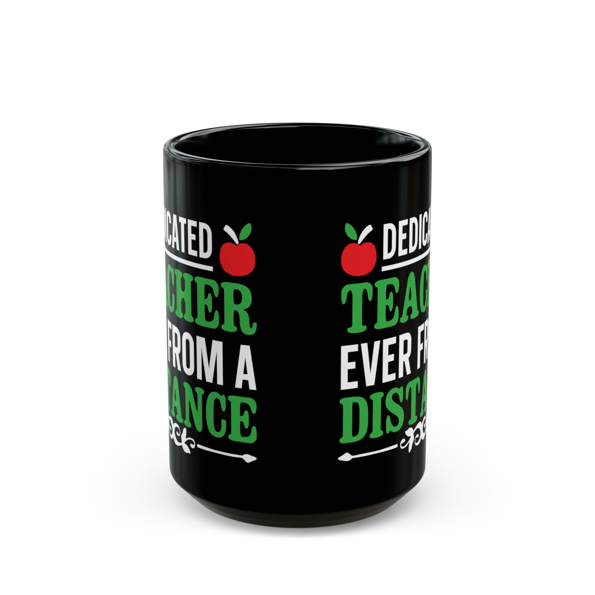 Teacher Appreciation Mug "Dedicated Teacher Even From A Distance" Mug — Black 11oz/15oz - Image 7