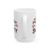 Valentine Sweety Valentine's Day Mug – Valentine Coffee Mug – 11oz/15oz Ceramic Mug