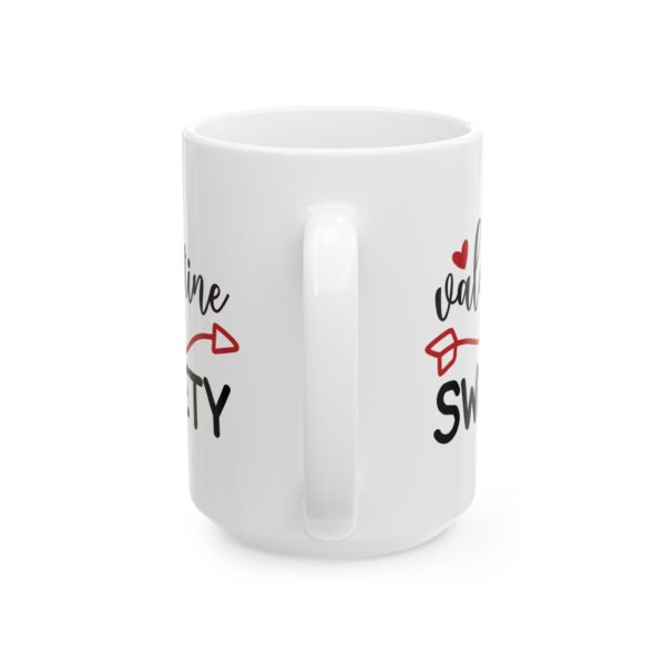 Valentine Sweety Valentine's Day Mug – Valentine Coffee Mug – 11oz/15oz Ceramic Mug