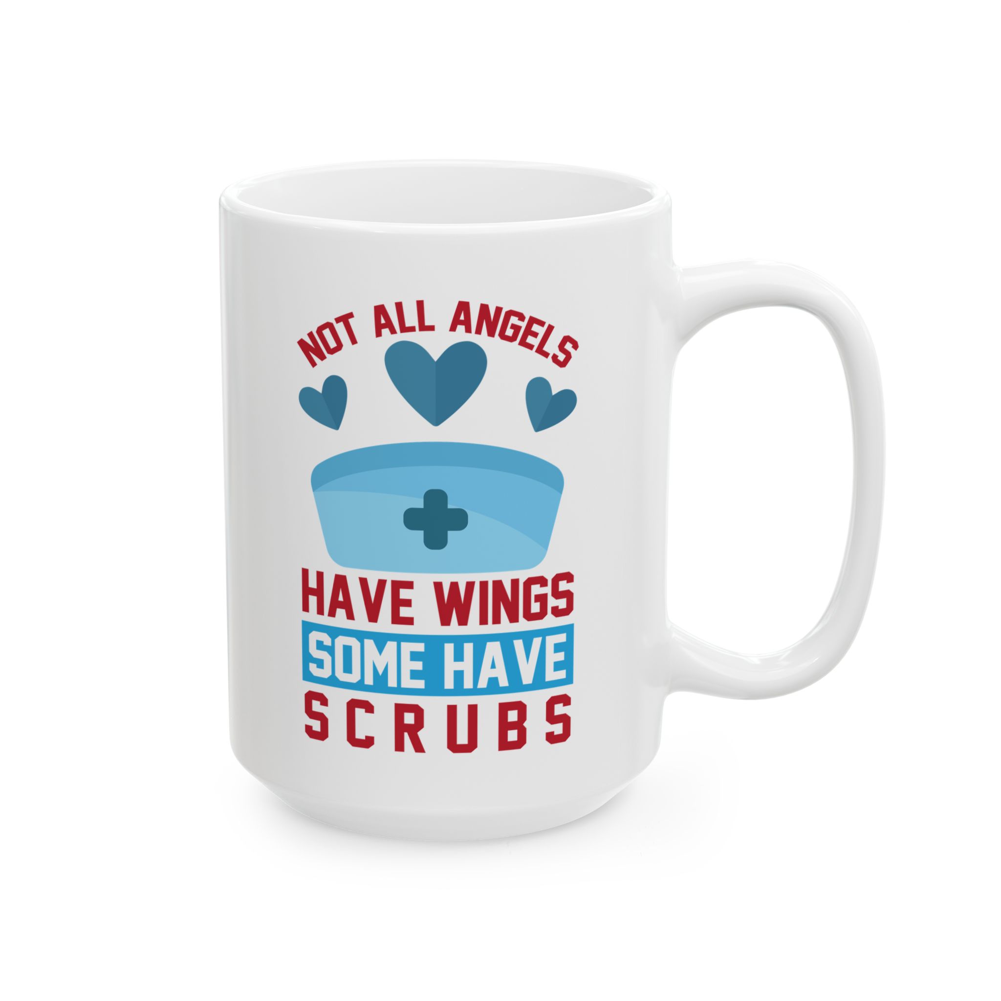 Not All Angels Have Wings Some Have Scrubs – Medical Coffee Mug – 11oz/15oz Ceramic Mug - Image 6