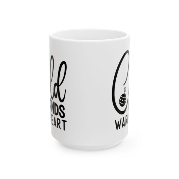 Cold Hands Warm Heart Winter Mug – Cozy Winter Coffee Mug – 11oz/15oz Ceramic Mug