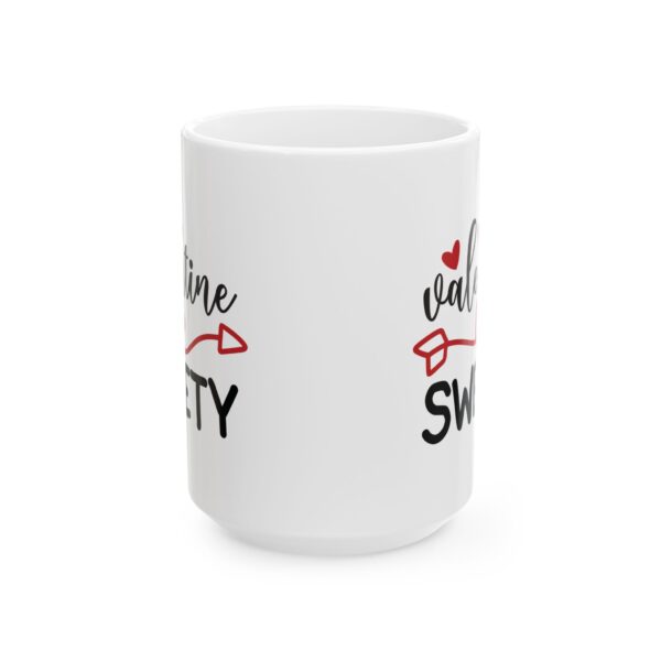 Valentine Sweety Valentine's Day Mug – Valentine Coffee Mug – 11oz/15oz Ceramic Mug