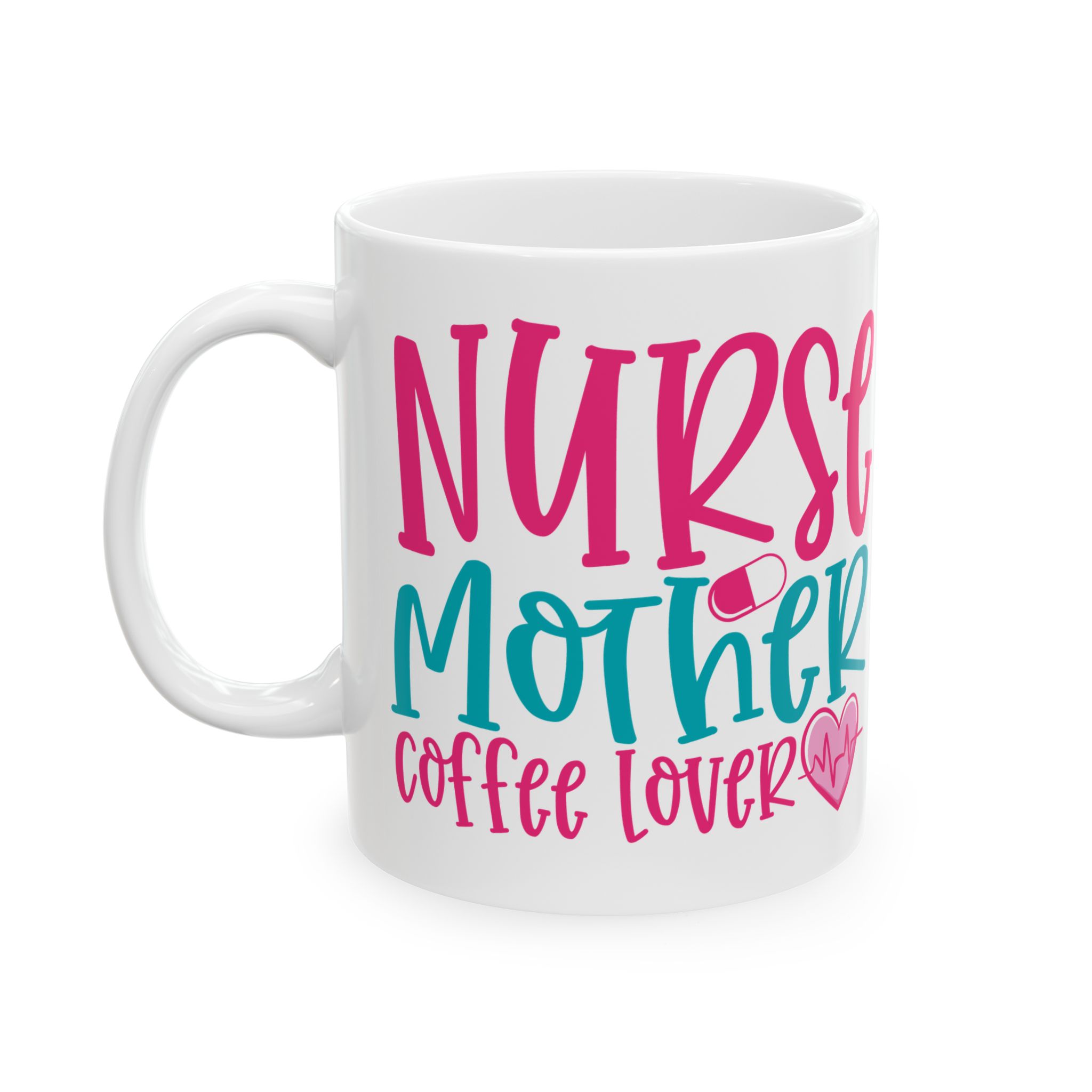 Nurse Mother Coffee Lover – Medical Coffee Mug – 11oz/15oz Ceramic Mug - Image 3