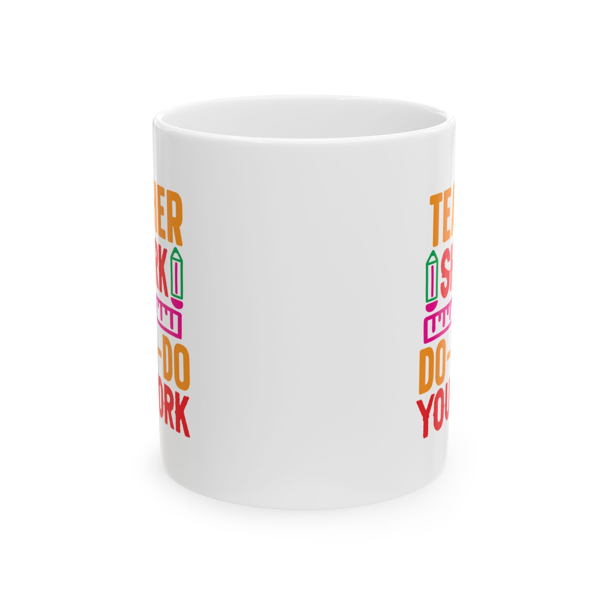Funny Teacher Coffee Mug – Gift for Teacher – (11oz/15oz) Ceramic Mug - Image 2