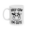 6255479258590109799_2048.jpeg Holy Cow I'm Cute Baby Mug – New Parent Gift Coffee Mug – 11oz/15oz Ceramic Mug