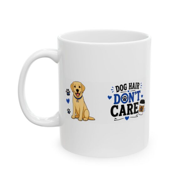 6306488041371352569_2048.jpeg Dog Hair Don't Care Coffee Dog Lover Mug – Dog Mom Dog Dad Coffee Mug – 11oz/15oz Ceramic Mug