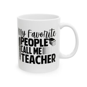 Funny Teacher Coffee Mug – Gift for Teacher – (11oz/15oz) Ceramic Mug