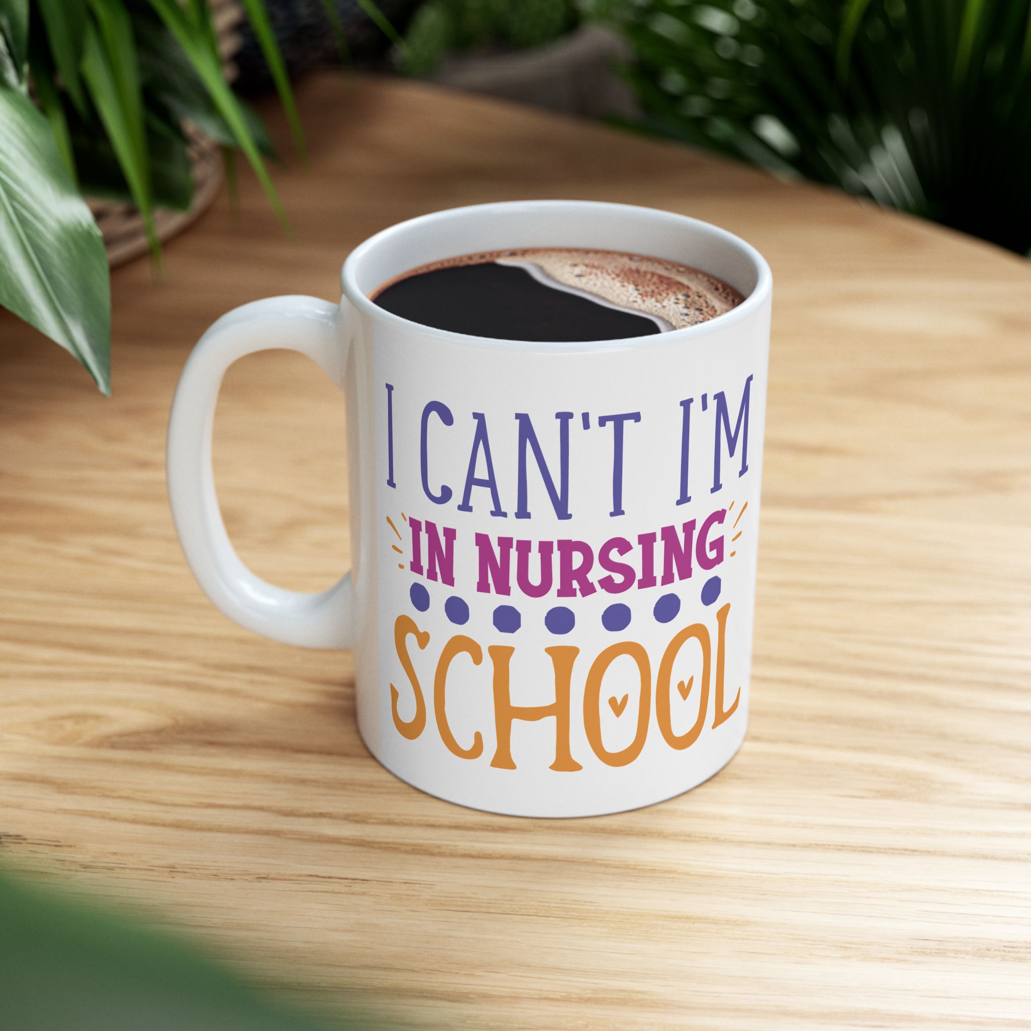 I Can't I'm In Nursing School – Medical Coffee Mug – 11oz/15oz Ceramic Mug - Image 5
