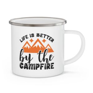 Enamel Camping Mug — "Life Is Better by the Campfire" Outdoor Coffee Cup