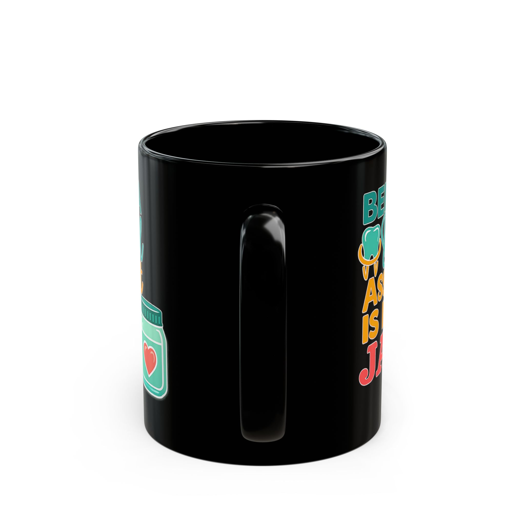 Dental Assistant Mug — "Being a Dental Assistant Is My Jam" Personalized Black Coffee Mug (11oz/15oz) - Image 4