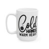 Cold Hands Warm Heart Winter Mug – Cozy Winter Coffee Mug – 11oz/15oz Ceramic Mug