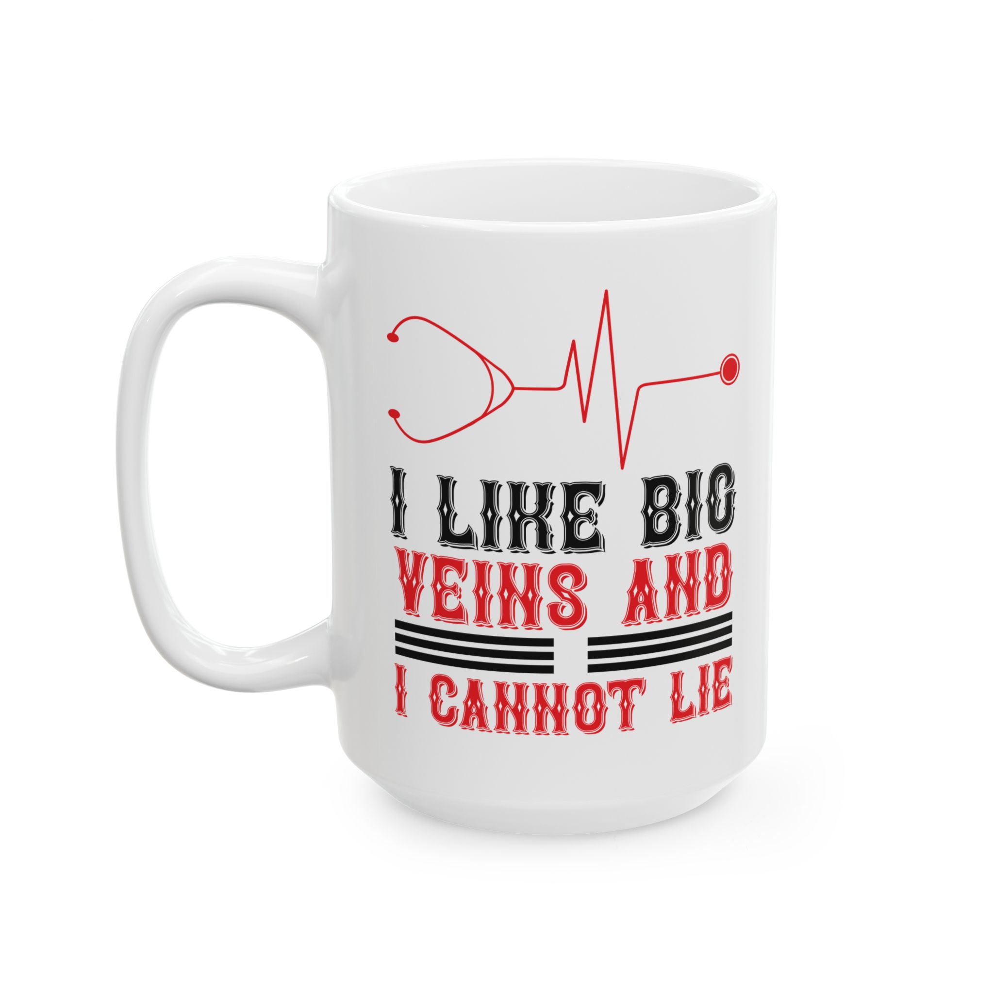 I Live Big Veins And I Cannot Lie – Medical Coffee Mug – 11oz/15oz Ceramic Mug - Image 8
