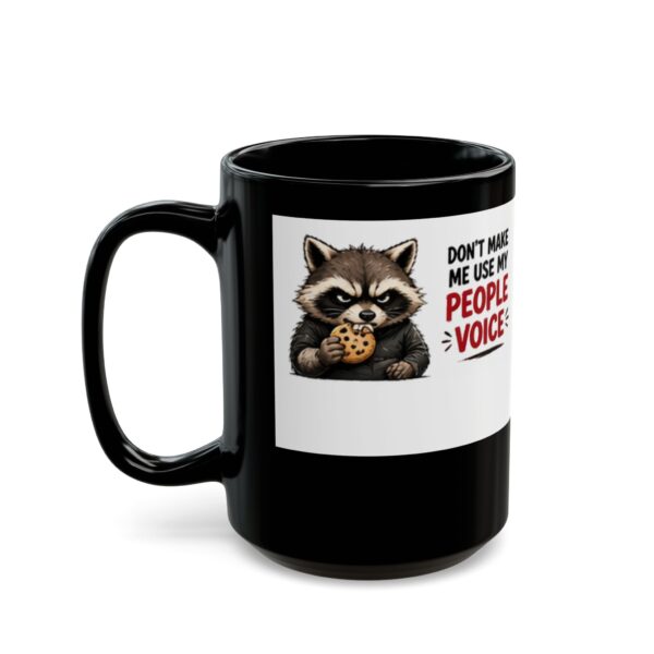 6723656666227502933_2048.jpeg Don't Make Me Use My People Voice Funny Coffee Mug – Coffee Lover Gift – 11oz/15oz Ceramic Mug