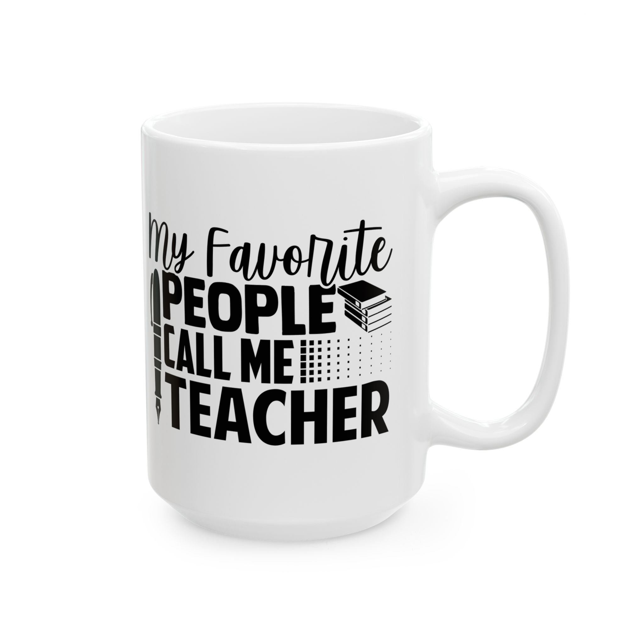 Funny Teacher Coffee Mug – Gift for Teacher – (11oz/15oz) Ceramic Mug - Image 6