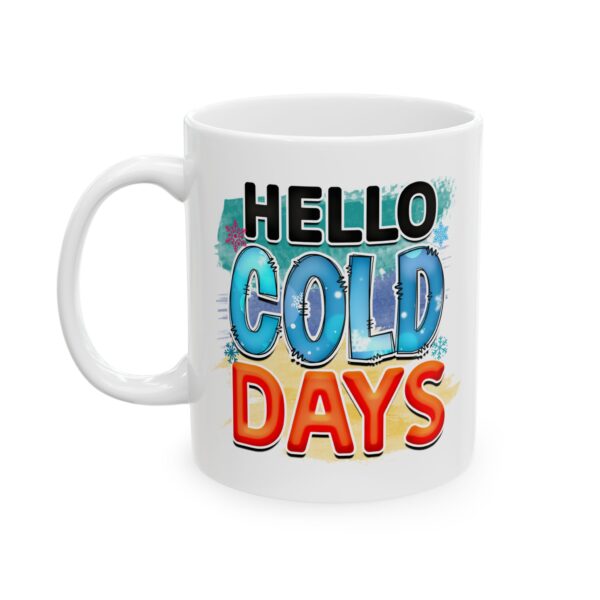 Hello Cold Days Colorful Winter Mug – Cozy Winter Coffee Mug – 11oz/15oz Ceramic Mug