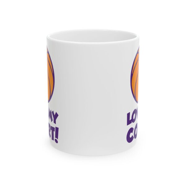 Love My Court Basketball Mug – Basketball Fan Coffee Mug – 11oz/15oz Ceramic Mug