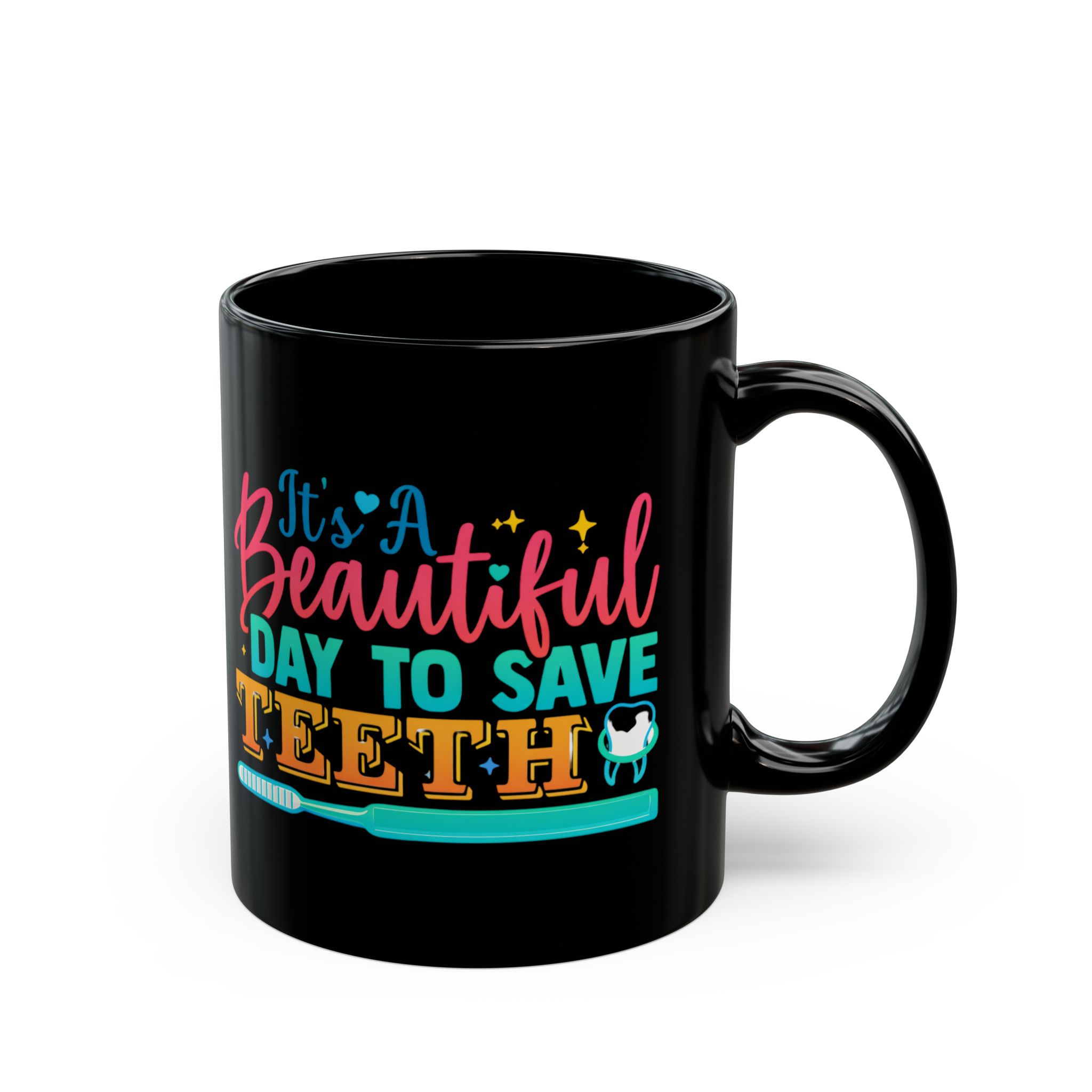 Dental Mug — "It's a Beautiful Day to Save Teeth" Personalized Dentist Coffee Cup