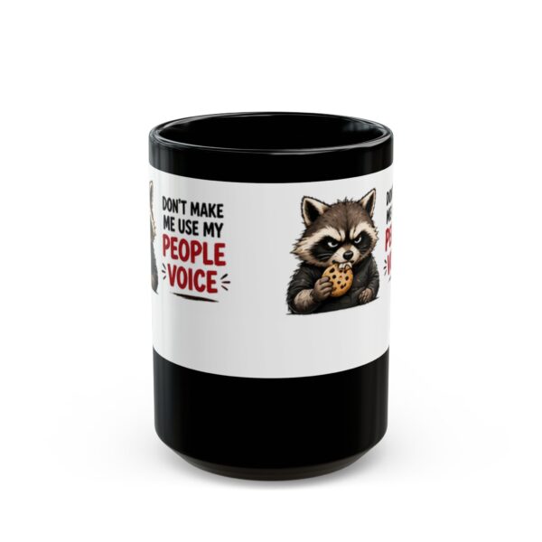 692214661541367279_2048.jpeg Don't Make Me Use My People Voice Funny Coffee Mug – Coffee Lover Gift – 11oz/15oz Ceramic Mug