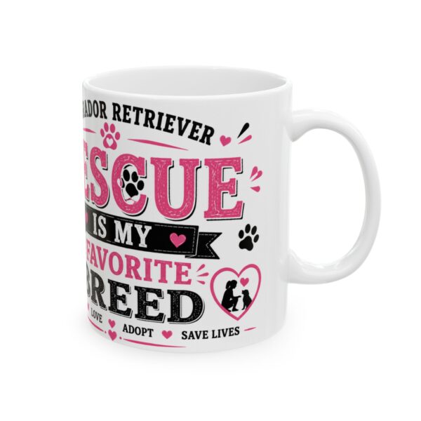 6924473489162520656_2048.jpeg Labrador Retriever Rescue Is My Favorite Breed Dog Lover Mug – Dog Mom Dog Dad Coffee Mug – 11oz/15oz Ceramic Mug