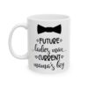6926004213314690056_2048.jpeg Future Ladies Man Current Mama's Boy Baby Mug – New Parent Gift Coffee Mug – 11oz/15oz Ceramic Mug