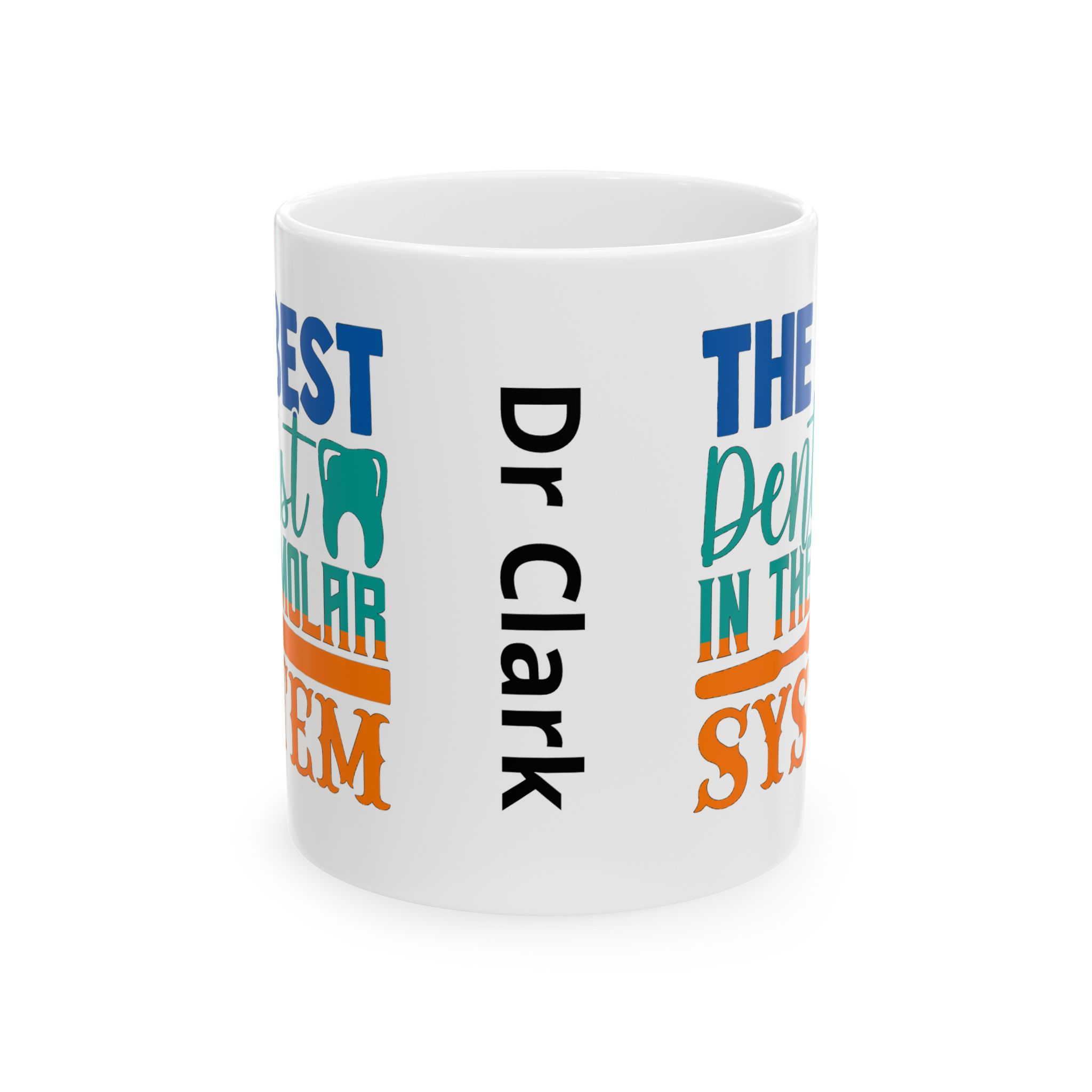 Dentist Mug – "The Best Dentist in the Molar System" Personalized Ceramic Coffee Cup (11oz/15oz) - Image 2
