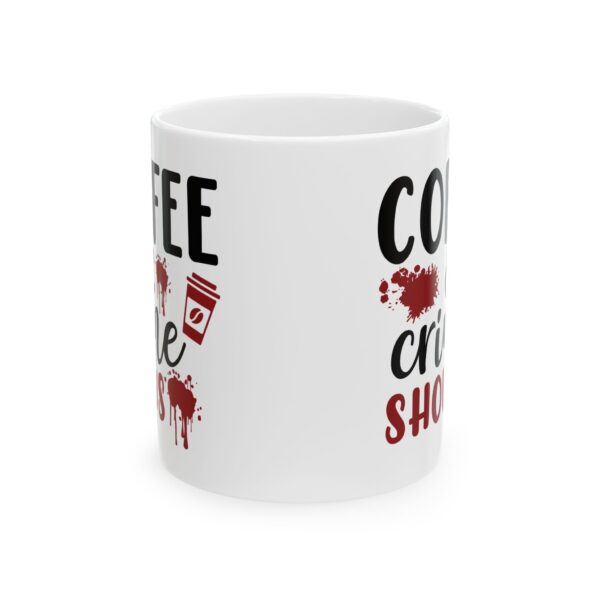 7030529911324261500_2048-1.jpeg Coffee & Crime Shows Mug — True Crime Lover 11oz/15oz Coffee Cup