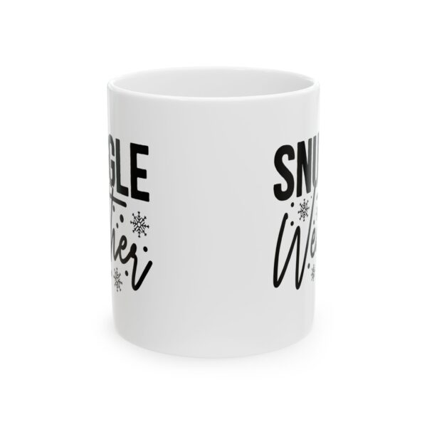 7043042098942526471_2048.jpeg Snuggle Weather Winter Mug – Cozy Winter Coffee Mug – 11oz/15oz Ceramic Mug